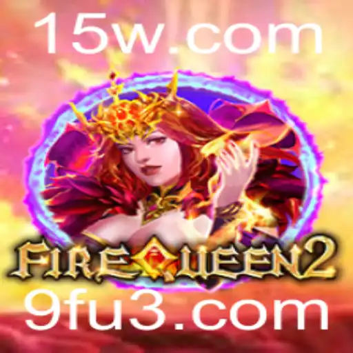 FireQueen2: Explorando o Universo Empolgante do Jogo com a Chave 9F